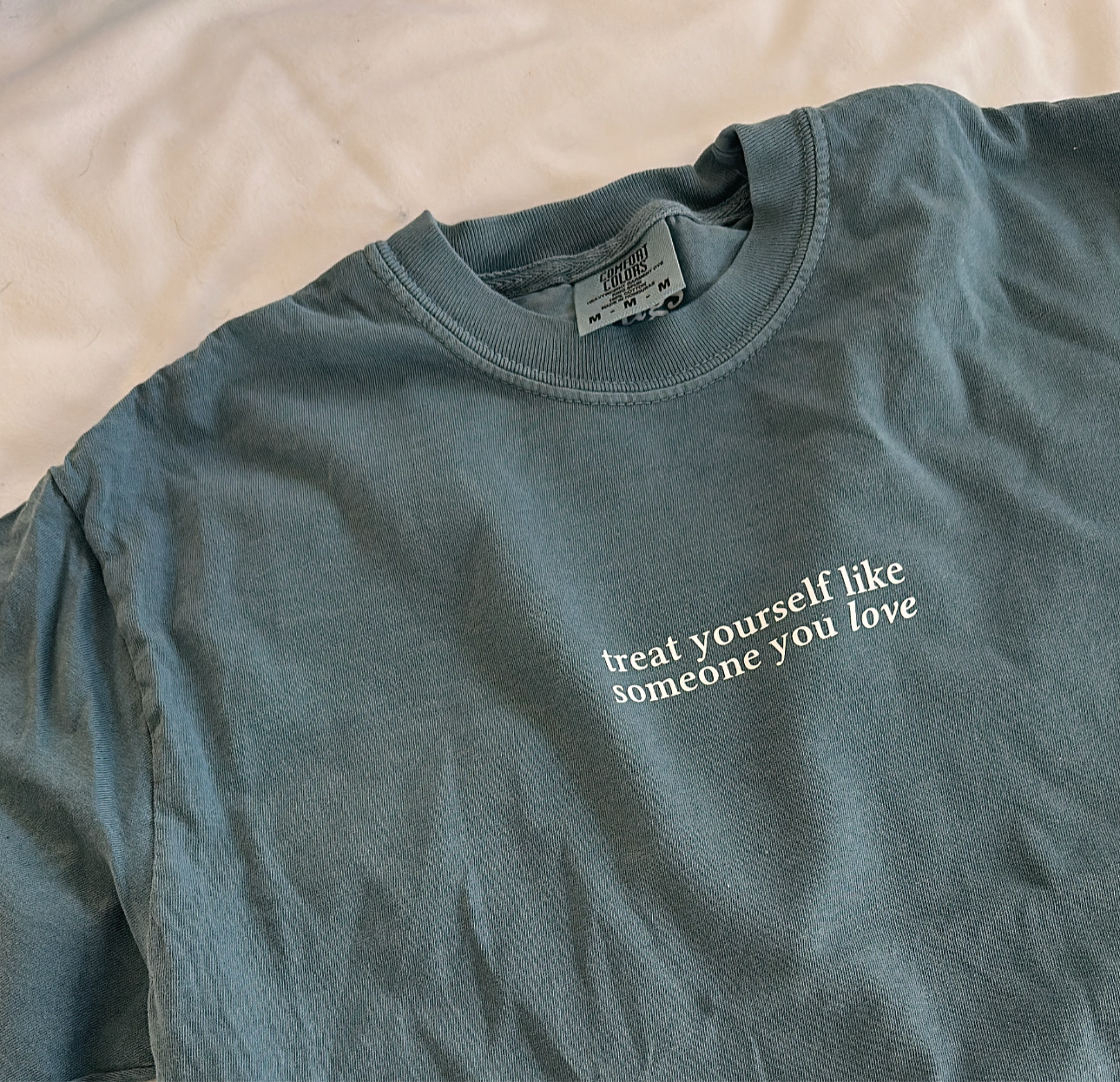 Treat Yourself Like Someone You Love T-Shirt