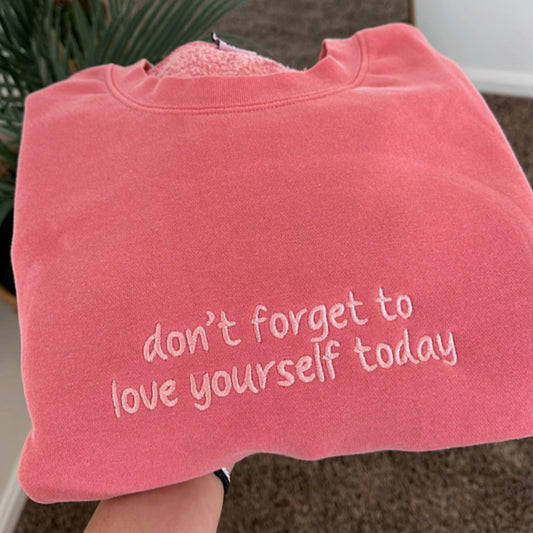Love Yourself Today Sweatshirt