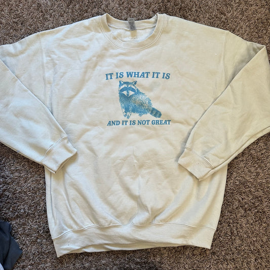 It Is What It Is Sweatshirt - Size L - Flawed