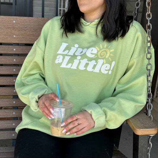 Live a Little Hoodie