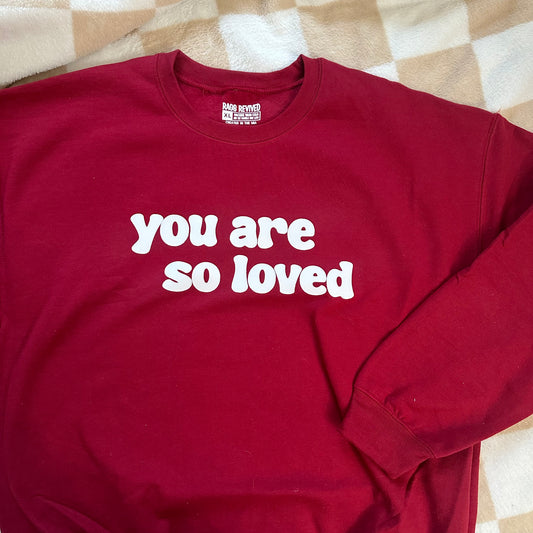 You Are So Loved Crewneck