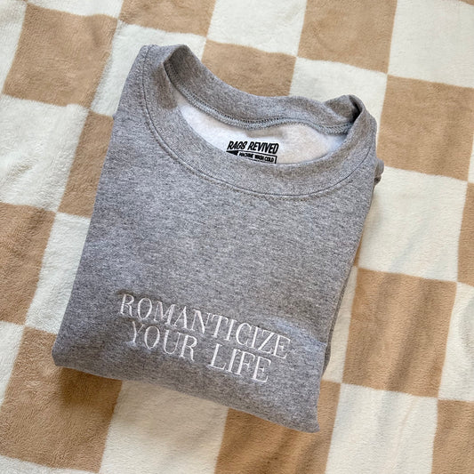Romanticize Your Life Crewneck