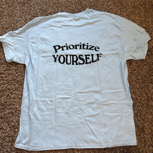 Prioritize Yourself Tee- Size XL - No Flaws