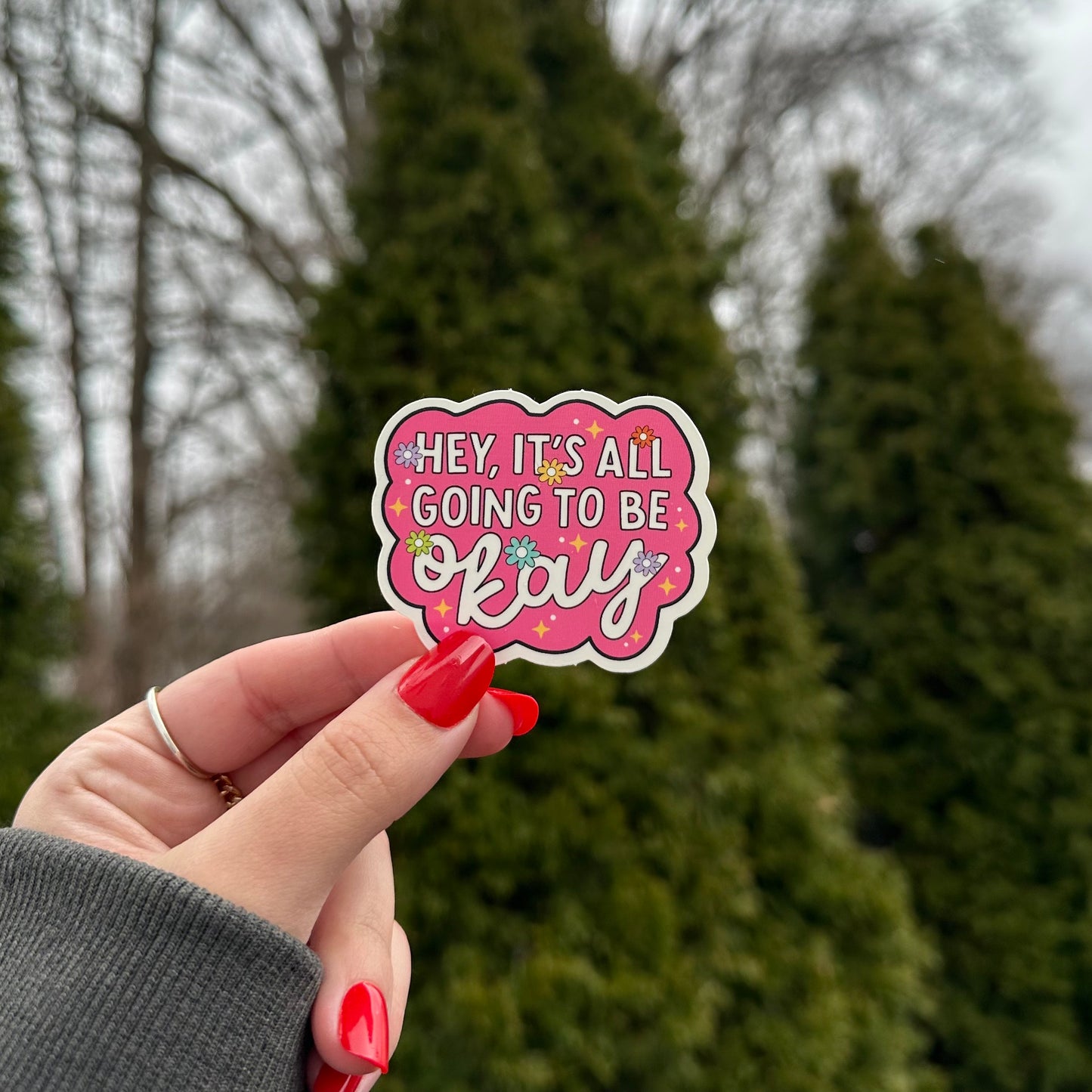 It’s Going To Be Okay Sticker