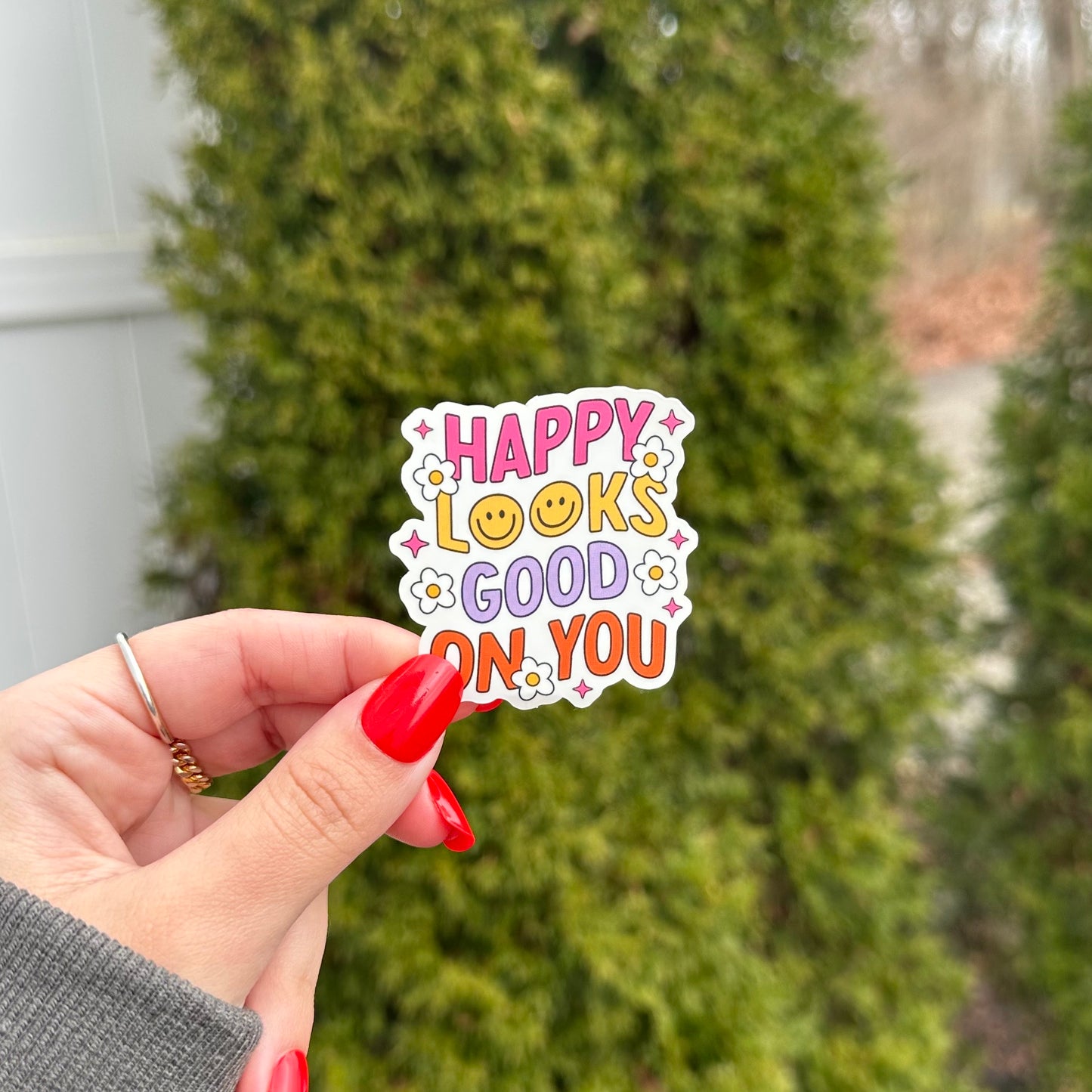 Happy Looks Good On You Sticker