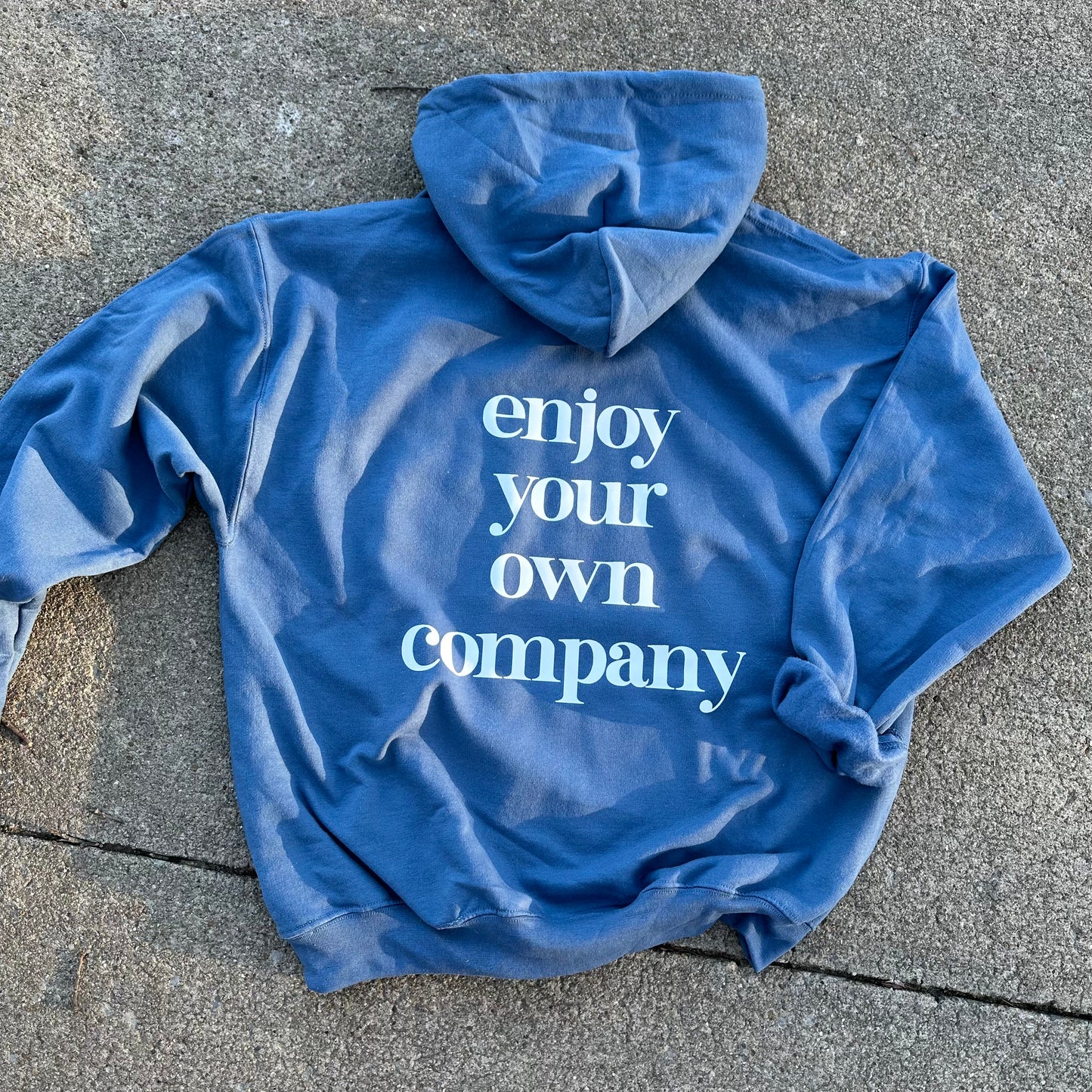 Enjoy Your Own Company Hoodie