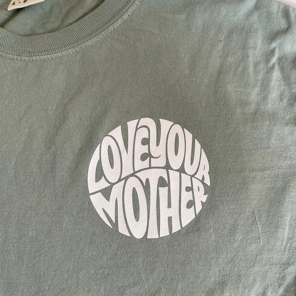Love Your Mother T-Shirt
