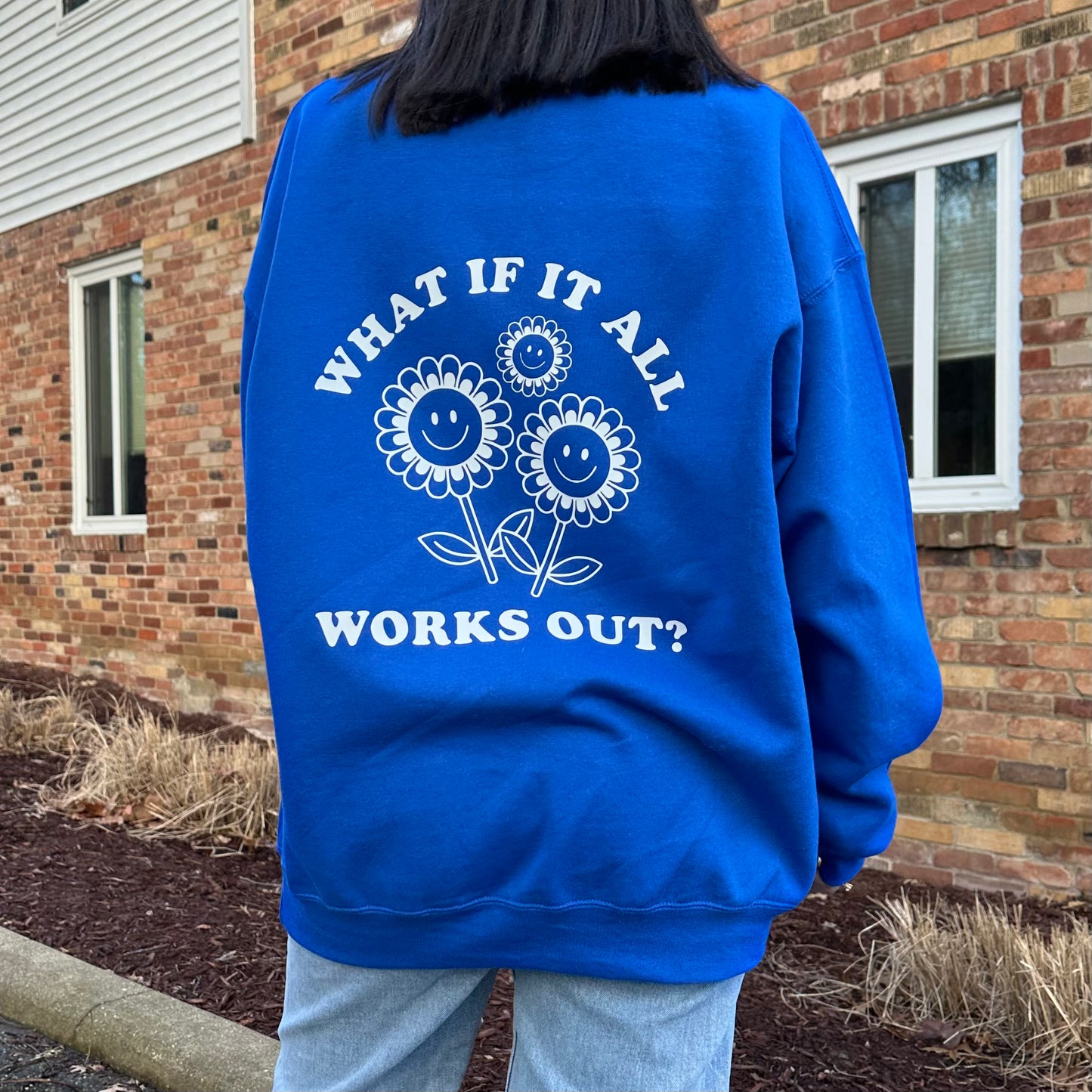 What If It All Works Out Crewneck