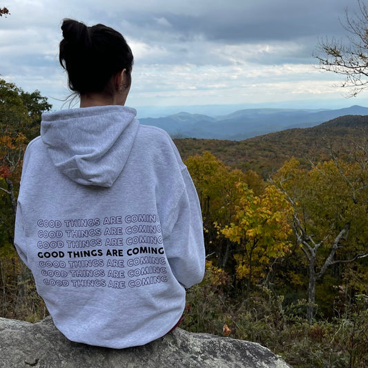 Good Things Are Coming Hoodie