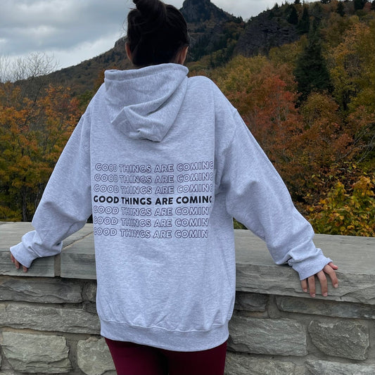Good Things Are Coming Hoodie