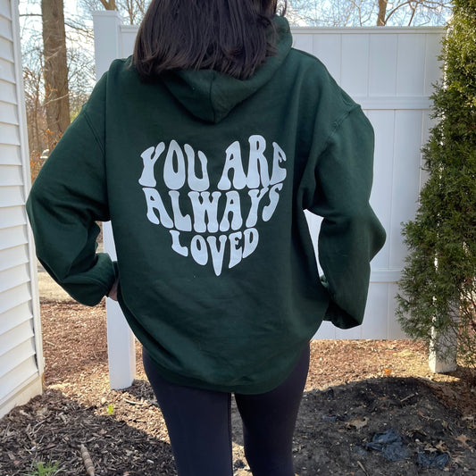 You Are Always Loved Hoodie
