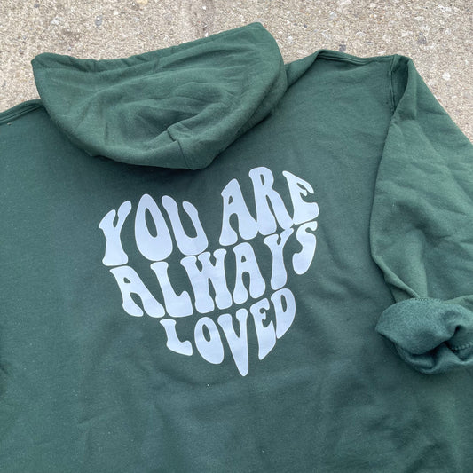 You Are Always Loved Hoodie