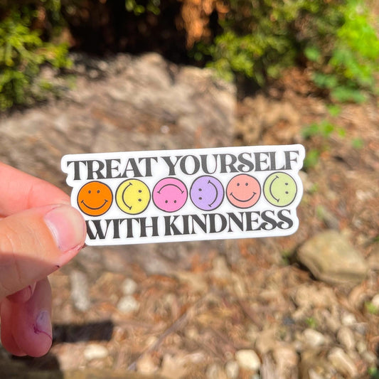Treat Yourself With Kindness Sticker
